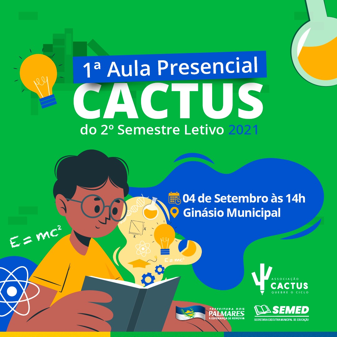 SECRETARIA DE EDUCAÇÃO DOS PALMARES REALIZA A 1ª AULA PRESENCIAL CACTUS DO 2º SEMESTRE LETIVO 2021