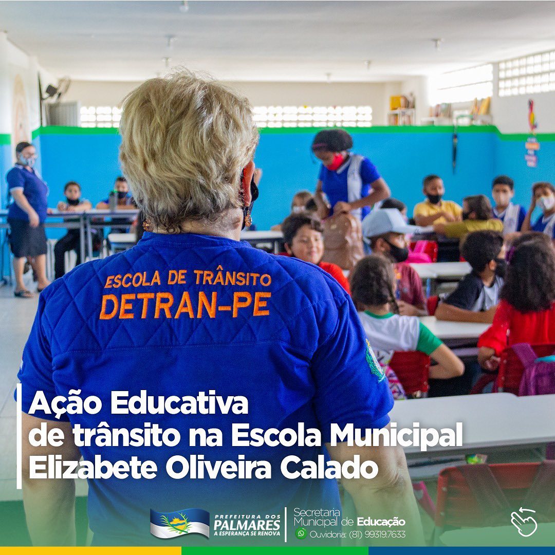 PALMARES: AÇÃO EDUCATIVA DE TRÂNSITO NA ESCOLA MUNICIPAL ELIZABETE OLIVEIRA