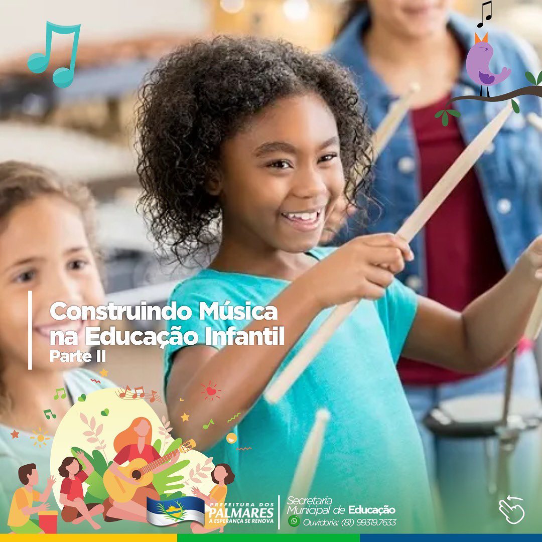 PALMARES: CONSTRUINDO MÚSICA NA EDUCAÇÃO INFANTIL - PARTE II