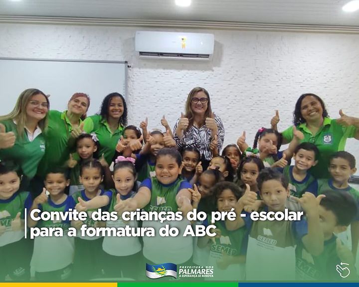 PALMARES: CONVITE DAS CRIANÇAS DO PRÉ - ESCOLAR PARA A FORMATURA DO ABC  