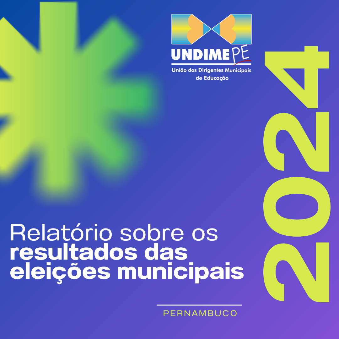 Undime/PE divulga levantamento da situação eleitoral de Pernambuco 2024