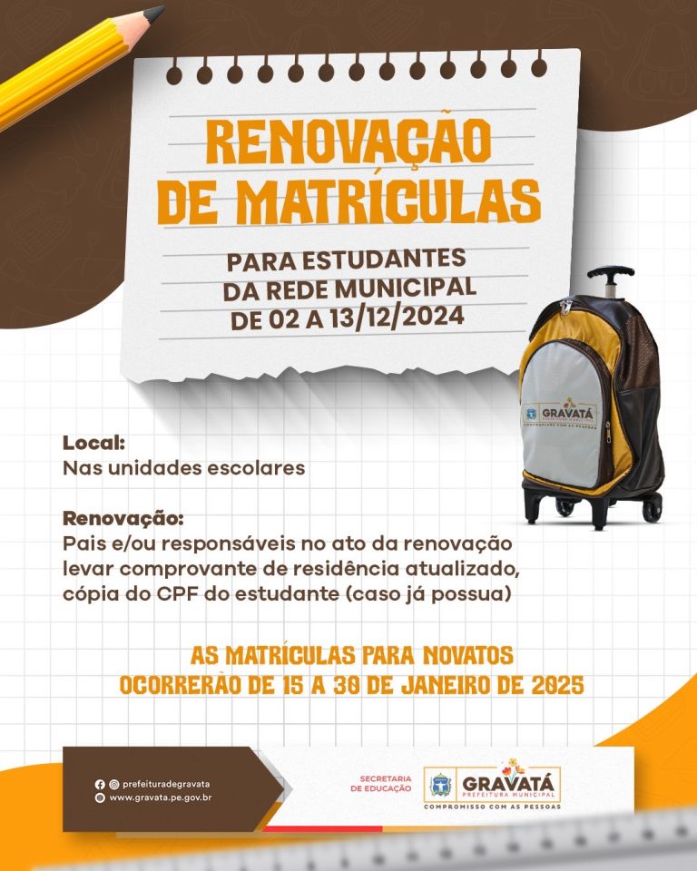 REDE MUNICIPAL DE GRAVATÁ ANUNCIA PERÍODO DE RENOVAÇÃO E MATRÍCULAS PARA NOVATOS NO ANO LETIVO DE 2025